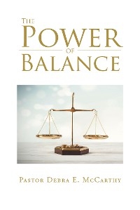 The Power of Balance - Pastor Debra E. McCarthy