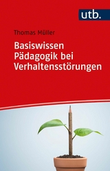 Basiswissen Pädagogik bei Verhaltensstörungen - Thomas Müller