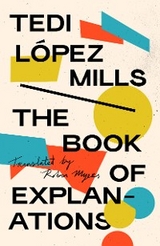 The Book of Explanations - Tedi López Mills