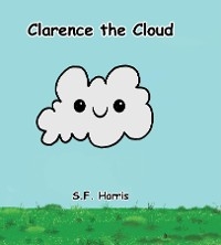 Clarence The Cloud - S.F. Harris