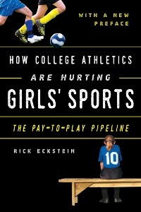 How College Athletics Are Hurting Girls' Sports -  Rick Eckstein