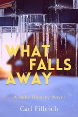 What Falls Away - Carl Filbrich