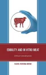 Edibility and In Vitro Meat -  Rachel Robison-Greene