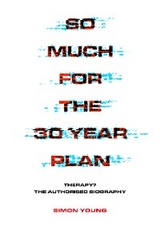 So Much for the 30 Year Plan -  Simon Young