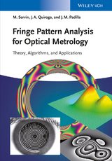 Fringe Pattern Analysis for Optical Metrology - Manuel Servin, J. Antonio Quiroga, Moises Padilla