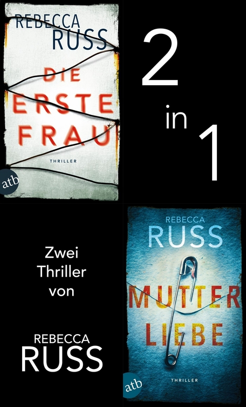 Die erste Frau & Mutterliebe - Rebecca Russ