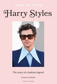 Icons of Style   Harry Styles -  Lauren Cochrane