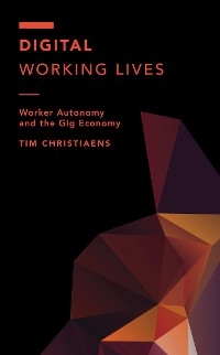 Digital Working Lives -  Tim Christiaens