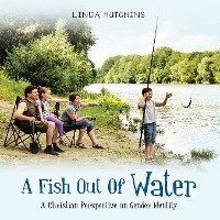 Fish out of Water -  Linda Hutchins