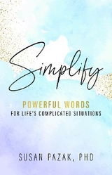 Simplify -  PhD Susan Pazak