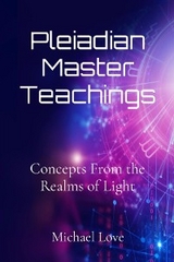 Pleiadian Master Teachings - Michael Love