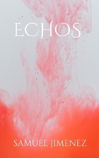 ECHOS - Samuel Jimenez