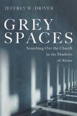 Grey Spaces -  Jeffrey W. Driver