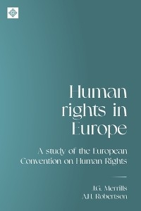 Human rights in Europe - J. G. Merrills, A. H. Robertson