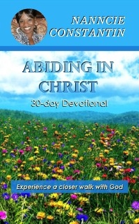 Abiding in Christ -  Nanncie Constantin