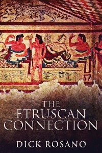 The Etruscan Connection - Dick Rosano