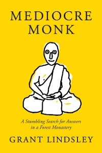 Mediocre Monk - Grant Lindsley