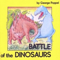 Battle of the Dinosaurs - George Poppel