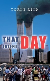 That Fateful Day - Torin Reid