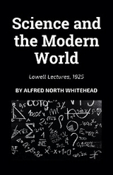 Science and the Modern World - Alfred North Whitehead