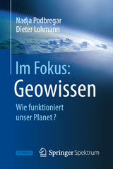 Im Fokus: Geowissen - Nadja Podbregar, Dieter Lohmann