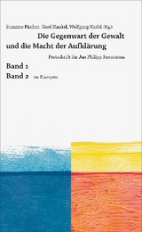 Die Gegenwart der Gewalt und die Macht der Aufklärung - Andrej Angrick, Anton Bierl, Juliane Bremer, Carsten Brosda, Stefanie Carp, Jan-Christian Cordes, Ute Daniel, Charlotte Drews-Bernstein, Frank Eisermann, Eva-Maria Engelen, Detlef Garbe, Christoph Gödde, Jürgen Habermas, Sven Hanuschek, Eddie Hartmann, Tina Hartmann, Frank Hatje, Nikolaus Heidelbach, Thomas Hoebel, Ulrike Jureit, Joachim Kersten, Alexander Kluge, Volkhard Knigge, Wolfgang Kraushaar, Claus Leggewie, Sibylle Lewitscharoff, Karsten Linne, Ulrike Lorenz, Stefan Malthaner, Klaus Manger, Reinhard Merkel, Regina Mühlhäuser, Achatz von Müller, Hans-Peter Nowitzki, Stephan Opitz, Iris Radisch, Bernd Rauschenbach, Ann Kathrin Scheerer, Sebastian Scheerer, Thomas Schmid, Christian Schneider, Olaf Scholz, Ariane Smith, Hans-Georg Soeffner, Alfons Söllner, Nikola Tietze, Anne-Kristin Voggenreiter, Erdmut Wizisla, Gerd Hankel, Susanne Fischer, Wolfgang Knöbl