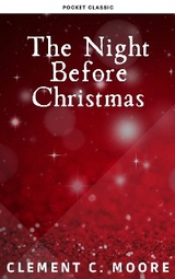 The Night Before Christmas (Illustrated) - Clement C. Moore, Pocket Classic, Clement Clarke Moore