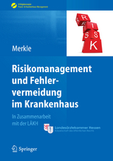 Risikomanagement und Fehlervermeidung im Krankenhaus - 