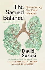 The Sacred Balance, 25th anniversary edition - David Suzuki