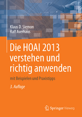 Die HOAI 2013 verstehen und richtig anwenden - Klaus D. Siemon, Ralf Averhaus