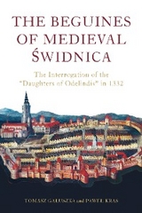 The Beguines of Medieval Świdnica - Paweł Kras, Tomasz Gałuszka