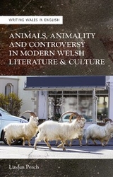 Animals, Animality and Controversy in Modern Welsh Literature and Culture -  Linden Peach