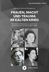 Frauen, Macht und Trauma im Kalten Krieg - Johanna Panagiotou