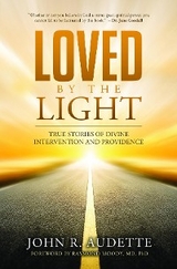 Loved by the Light -  John R Audette