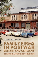 Family Firms in Postwar Britain and Germany - David Paulson