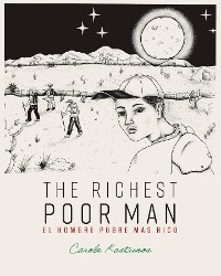 Richest Poor Man / El Hombre Pobre Mas Rico -  Carole Kastrinos