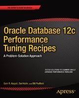 Oracle Database 12c Performance Tuning Recipes - Sam Alapati, Darl Kuhn, Bill Padfield