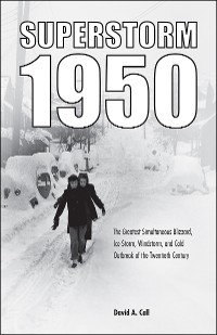 Superstorm 1950 - David A. Call