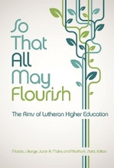 So That All May Flourish: The Aims of Lutheran Higher Education - 