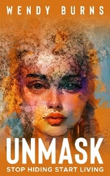 UNMASK -  Wendy Burns