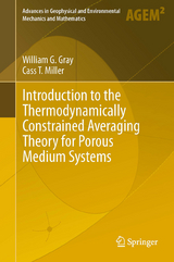 Introduction to the Thermodynamically Constrained Averaging Theory for Porous Medium Systems - William G. Gray, Cass T. Miller