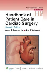 Handbook of Patient Care in Cardiac Surgery - Lemmer, John H.; Vlahakes, Gus J.