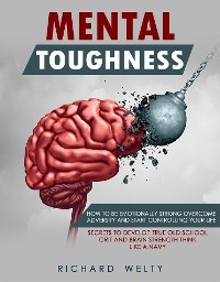 Mental Toughness - Richard Welty