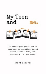 My Teen and me. -  Nancy Benitez