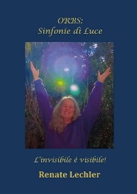 ORBS: Sinfonie di Luce - Renate Lechler