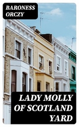 Lady Molly Of Scotland Yard - Baroness Orczy