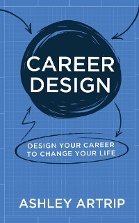 Career Design - Ashley Artrip