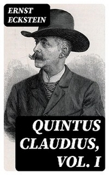 Quintus Claudius, Vol. I - Ernst Eckstein