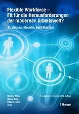 Flexible Workforce - Fit für die Herausforderungen der modernen Arbeitswelt? - 