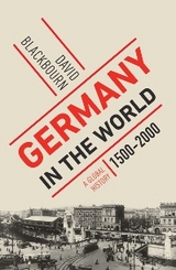 Germany in the World -  David Blackbourn